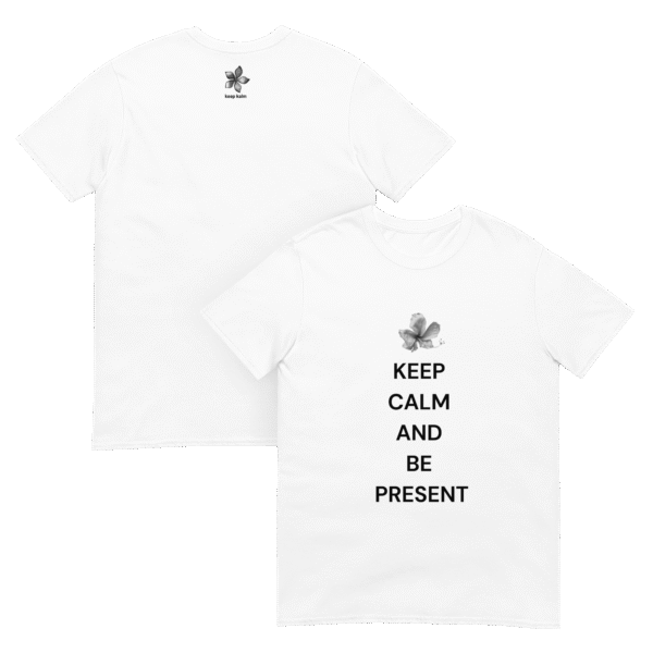 t-shirt - KEEP CALM AND BE PRESENT