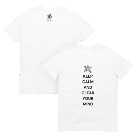 CLEAR YOUR MIND – WHITE t-shirt - KEEP CALM AND CLEAR YOUR MIND