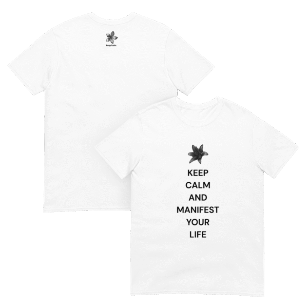 t-shirt - KEEP CALM AND MANIFEST YOUR LIFE